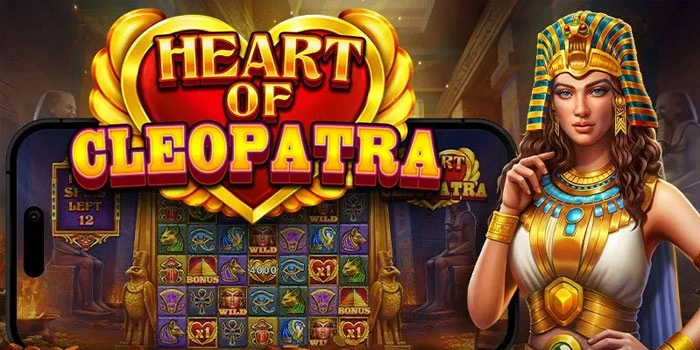 Heart Of Cleopatra: Slot Maxwin Gampang Menang